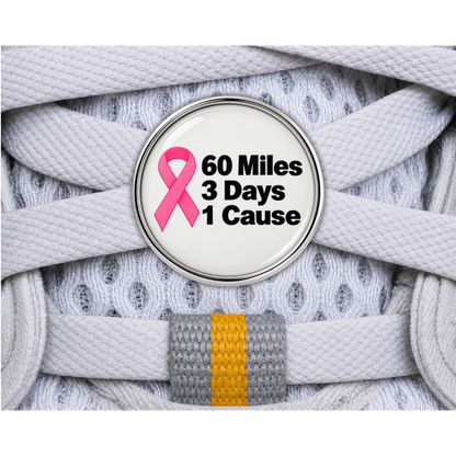 60 Miles 3 Days 1 Cause Breast Cancer Awareness Shoe Charm