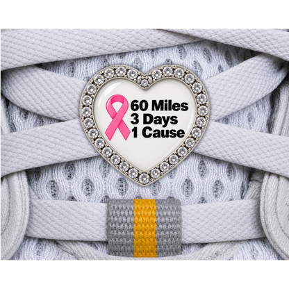 60 Miles 3 Days 1 Cause Breast Cancer Awareness Shoe Charm