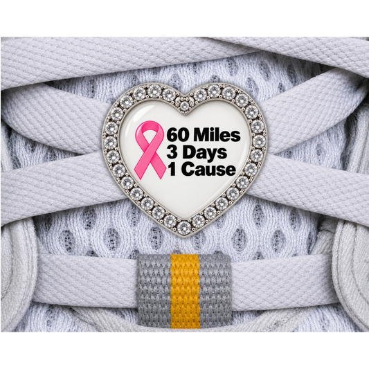 60 Miles 3 Days 1 Cause Breast Cancer Awareness Shoe Charm
