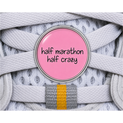 Half Marathon Half Crazy Sneaker Charm